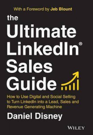 The Ultimate LinkedIn Sales Guide by Daniel Disney