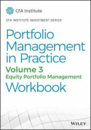 Portfolio Management In Practice, Volume 3 by CFA Institute