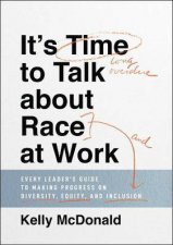 Its Time To Talk About Race At Work