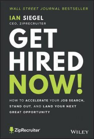 Get Hired Now! by Ian Siegel