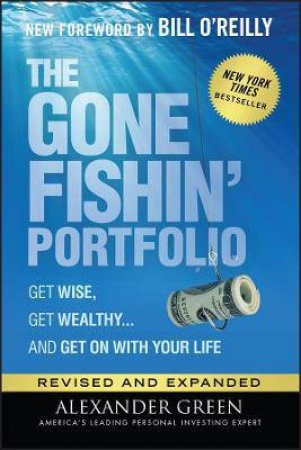 The Gone Fishin' Portfolio by Alexander Green