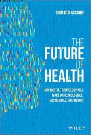 The Future Of Health by Roberto Ascione