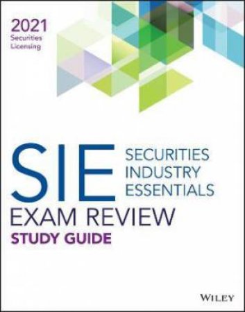 Wiley Securities Industry Essentials Exam Review 2021 by Various