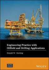 Engineering Practice With Oilfield And Drilling Applications