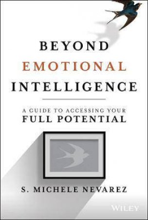 Beyond Emotional Intelligence by S. Michele Nevarez