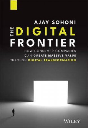 The Digital Frontier by Ajay Sohoni