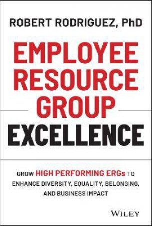 Employee Resource Group Excellence by Robert Rodriguez