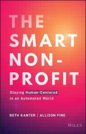 The Smart Nonprofit by Beth Kanter & Allison H. Fine