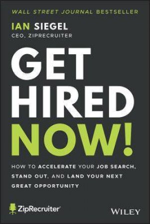 Get Hired Now! by Ian Siegel