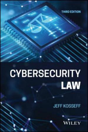 Cybersecurity Law by Jeff Kosseff