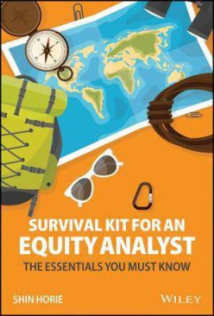 Survival Kit For An Equity Analyst by Shin Horie