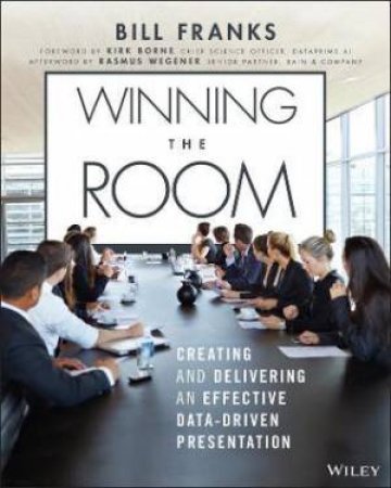 Winning The Room by Bill Franks & Kirk Borne