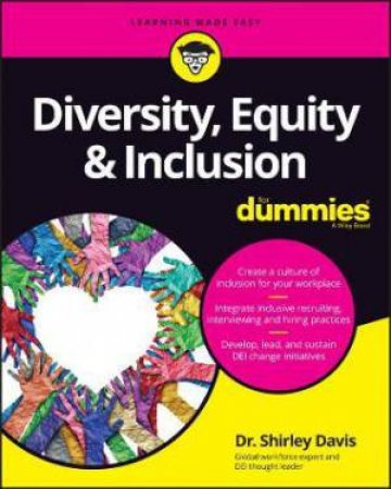 Diversity, Equity & Inclusion For Dummies by Shirley Davis