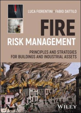 Fire Risk Management by Luca Fiorentini & Fabio Dattilo