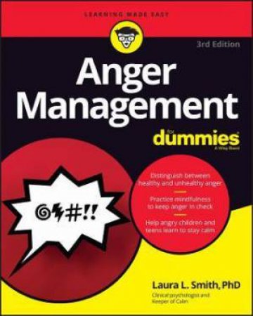 Anger Management For Dummies by Laura L. Smith