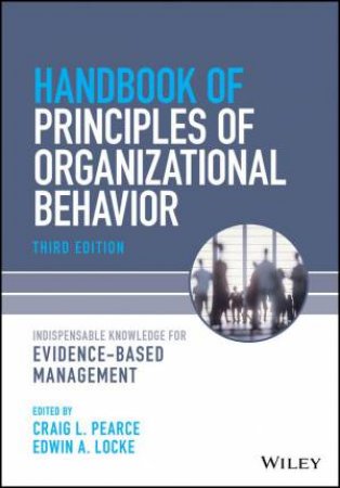 Handbook of Principles of Organizational Behavior by Edwin A. Locke & Craig L. Pearce