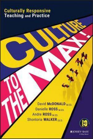 Culture To The Max! by David McDonald & Danielle Ross & Andre Ross & Shontoria Walker