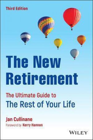 The New Retirement by Jan Cullinane & Kerry E. Hannon