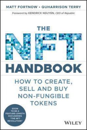 The NFT Handbook by Matt Fortnow & QuHarrison Terry