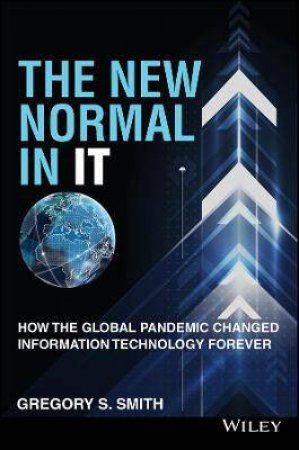 The New Normal In IT by Gregory S. Smith