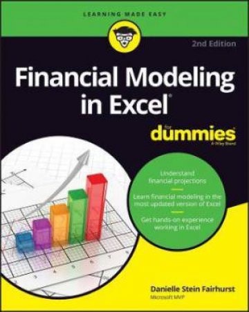 Financial Modeling In Excel For Dummies by Danielle Stein Fairhurst