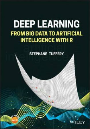 Deep Learning by Stephane S. Tuffery