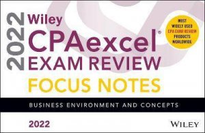 Wiley CPAexcel Exam Review 2022 Focus Notes by Various