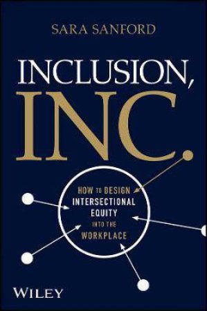 Inclusion, Inc. by Sara Sanford
