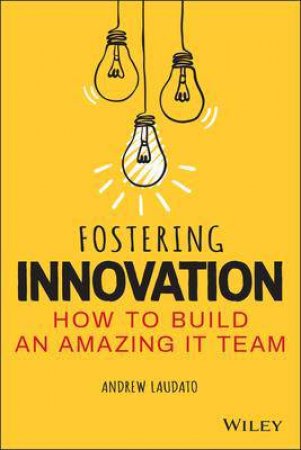 Fostering Innovation by Andrew Laudato