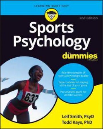 Sports Psychology For Dummies by Leif H. Smith & Todd M. Kays