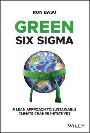 Green Six Sigma by Ron Basu