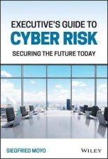 Executives Guide To Cyber Risk