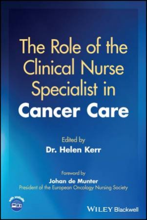 The Role of the Clinical Nurse Specialist in Cancer Care by Helen Kerr