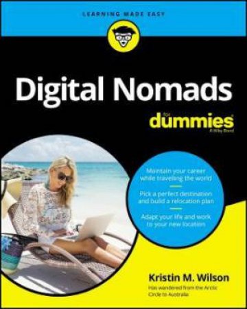 Digital Nomads For Dummies by Kristin Wilson