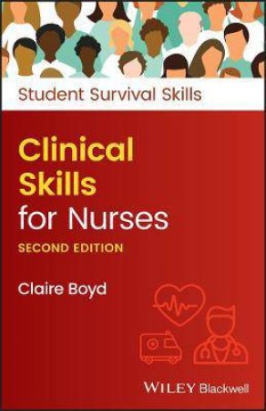 Clinical Skills For Nurses by Claire Boyd