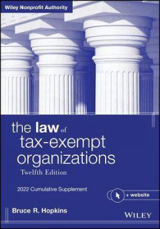 The Law Of Tax-Exempt Organizations by Bruce R. Hopkins