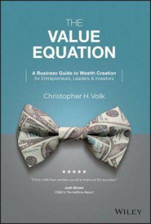 The Value Equation by Christopher H. Volk