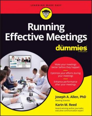 Running Effective Meetings For Dummies by JA Allen