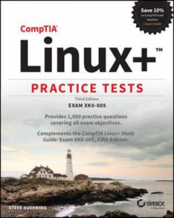 CompTIA Linux+ Practice Tests by Steve Suehring