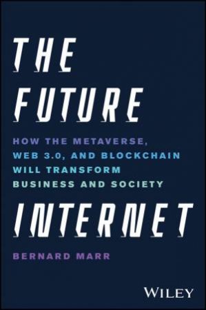 The Future Internet by Bernard Marr