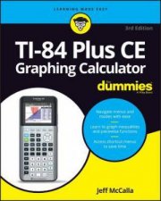 TI84 Plus CE Graphing Calculator For Dummies