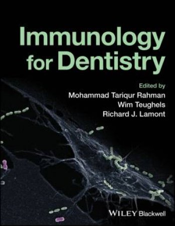 Immunology for Dentistry by Mohammad Tariqur Rahman & Wim Teughels & Richard J. Lamont