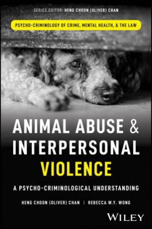 Animal Abuse and Interpersonal Violence by Heng Choon (Oliver) Chan & Rebecca W. Wong