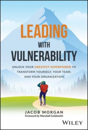 Leading with Vulnerability by Jacob Morgan