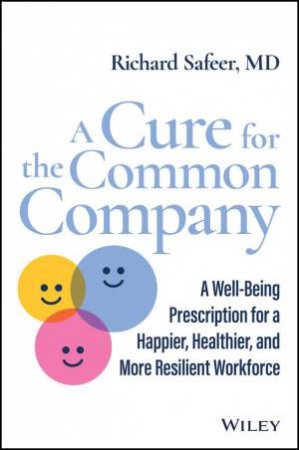 A Cure for the Common Company by Richard Safeer