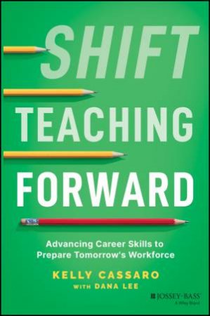 Shift Teaching Forward by Kelly Cassaro