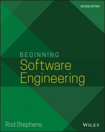 Beginning Software Engineering by Rod Stephens