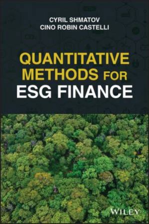 Quantitative Methods for ESG Finance by Cyril Shmatov & Cino Robin Castelli