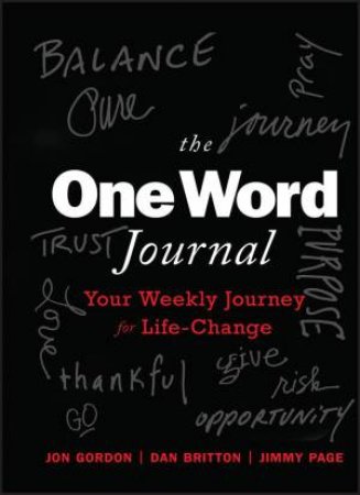 The One Word Journal by Jon Gordon & Dan Britton & Jimmy Page