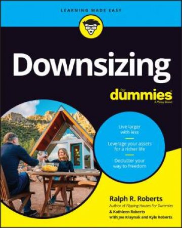 Downsizing For Dummies by Ralph R. Roberts